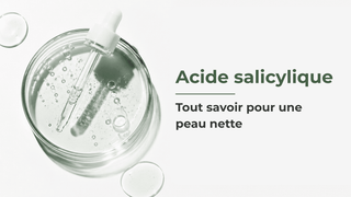 Acide salicylique : Tout savoir pour une peau nette - Hey Para